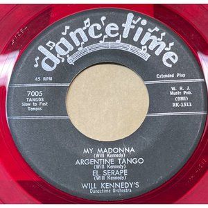 Will Kennedy Dancetime 45 EP 7005 Tangos My Madonna / Argentine Tango /El Serape